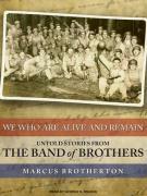 Immagine del venditore per We Who Are Alive and Remain : Untold Stories from the Band of Brothers venduto da Mahler Books