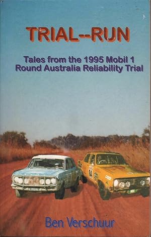 Trial-Run: Tales from the 1995 Mobil 1 Round Australia Reliability Trial