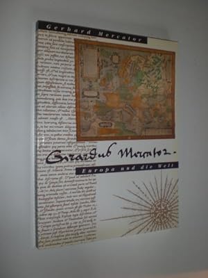 Bild des Verk�ufers f�r Gerhard Mercator. Europa und die Welt. Begleitband zur Ausstellung "Verfolgt, geachtet, universal - Gerhard Mercator und die Welt". zum Verkauf von Stefan K�pper