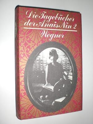 Die Tagebücher der Anais Nin 2. 1934-1939. Herausgegeben von Gunther Stuhlmann. Aus dem Amerikani...