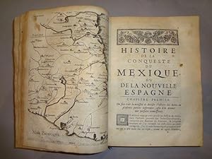 Histoire de la conquête du Mexique ou de la Nouvelle Espagne. Traduite de l?Espagnol de Don Antoi...
