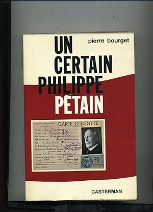 Seller image for UN CERTAIN PHILIPPE PETAIN. for sale by Librairie CLERC