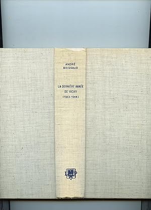 LA DERNIÈRE ANNÉE DE VICHY (1943-1944). Préface de R. Aron.