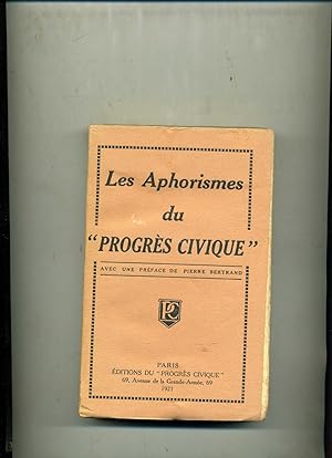 LES APHORISMES du "PROGRÈS CIVIQUE." Préface de Pierre Bertrand.