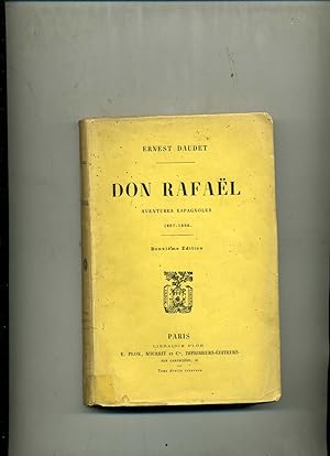 DON RAFAËL. Aventures espagnoles 1807-1808.