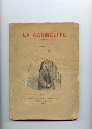 LA CARMÉLITE. Roman .Illustrations de Gérardin Moulignie,et E. Mas.