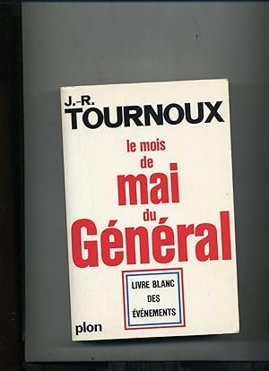 LE MOIS DE MAI DU GÉNÉRAL. Livre blanc des évènements.