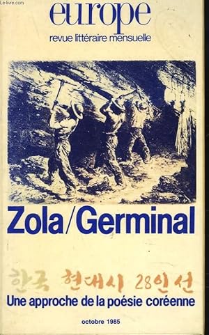 Image du vendeur pour EUROPE. REVUE LITTERAIRE MENSUELLE N678, 63e ANNEE, OCTOBRE 1985. ZOLA / GERMINAL. / UNE APPROCHE DE LA POESIE COREENNE. mis en vente par Le-Livre