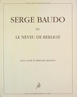 Serge Baudo ou le neveu de Berlioz