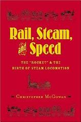 Seller image for Rail, Steam, and Speed: The "Rocket" and the Birth of Steam Locomotion for sale by Monroe Street Books