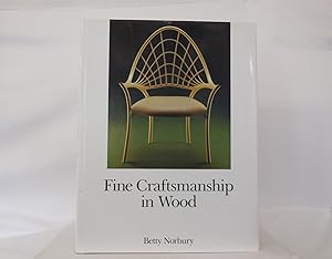 Seller image for Fine Craftsmanship in Wood for sale by Pacific Coast Books, ABAA,ILAB