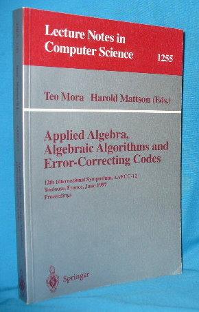 Seller image for Applied Algebra, Algebraic Algorithms and Error-correcting Codes for sale by Alhambra Books