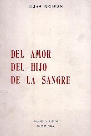 Bild des Verkufers fr DEL AMOR DEL HIJO DE LA SANGRE [Firmado / Signed] zum Verkauf von Buenos Aires Libros