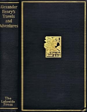 Bild des Verkufers fr Alexander Henry's Travels and Adventures in the Years 1760-1776 zum Verkauf von Round Table Books, LLC