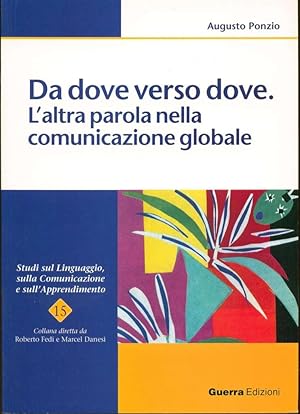 Seller image for Da dove verso dove. L'altra parola nella comunicazione globale for sale by Book Dispensary