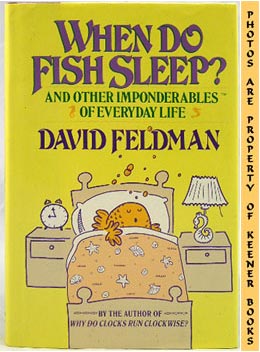 Imagen del vendedor de When Do Fish Sleep : And Other Imponderables Of Everyday Life a la venta por Keener Books (Member IOBA)