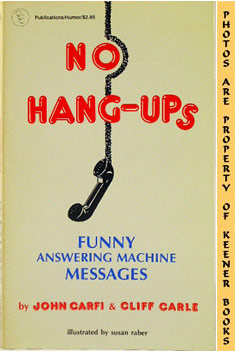 Seller image for No Hang-Up : Funny Answering Machine Messages for sale by Keener Books (Member IOBA)