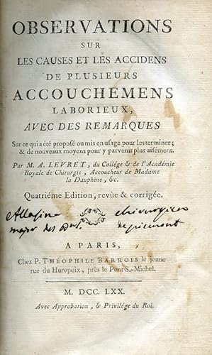 Seller image for Observations sur les causes et les accidens de plusieurs accouchemens laborieux avec des remarques sur ce qui a t propos ou mis en usage pour les terminer; & de nouveaux moyens pour y parvenir plus aisment. Quatrime dition, reve & corrige for sale by Gilibert Libreria Antiquaria (ILAB)