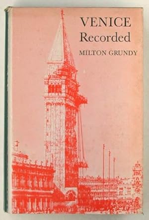 Venice recorded: a guide book and anthology.