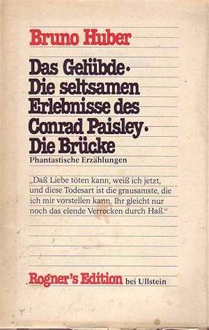Seller image for Das Gelbde. Die seltsamen Erlebnisse des Conrad Paisley. Die Brcke. Phantastische Erzhlungen. for sale by Online-Buchversand  Die Eule