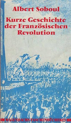 Bild des Verkufers fr Kurze Geschichte der Franzsischen Revolution zum Verkauf von Online-Buchversand  Die Eule