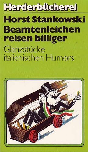 Beamtenleichen reisen billiger - Glanzstücke italienischen Humors