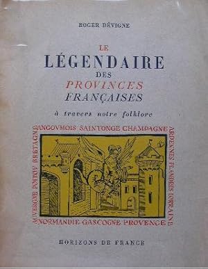 Image du vendeur pour Le lgendaire des provinces franaises  travers notre folklore. mis en vente par Librairie les mains dans les poches