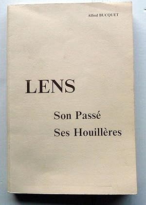 Lens : Son passé ses houillères