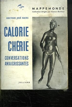 Image du vendeur pour CALORIE CHERIE. CONVERSATIONS AMAIGRISSANTES. mis en vente par Le-Livre