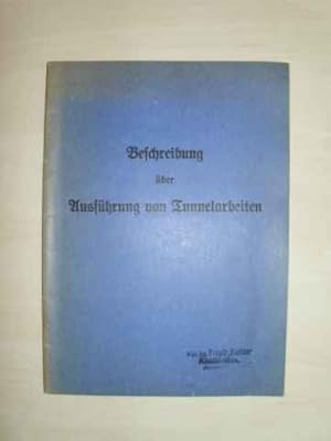 Beschreibung über Ausführung von Tunnelarbeiten.