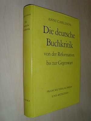 Die deutsche Buchkritik von der Reformation bis zur Gegenwart.