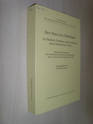 Der Sturz der Mächtigen. Zu Struktur, Funktion und Geschichte eines literarischen Motivs. Bericht...
