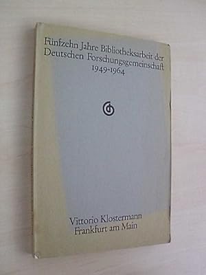 Seller image for Fnfzehn Jahre Bibliotheksarbeit der Deutschen Forschungsgemeinschaft. 1949 - 1964. Ergebnisse und Probleme. for sale by Antiquariat Hamecher