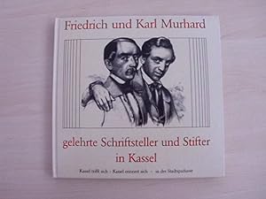 Bild des Verkufers fr Friedrich und Karl Murhard, gelehrte Schriftsteller und Stifter in Kassel. zum Verkauf von Antiquariat Hamecher