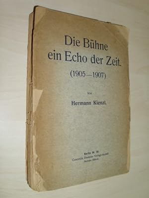 Seller image for Die Bhne ein Echo der Zeit. (1905 - 07). for sale by Antiquariat Hamecher