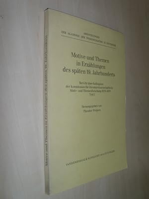 Motive und Themen in Erzählungen des späten 19. Jahrhunderts. Teil I. Bericht über Kolloquien d. ...