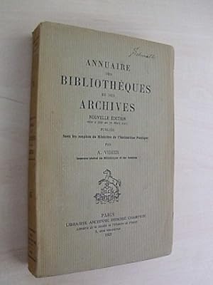 Annuaire des bibliothèques et des archives. Nouvelle edition mise a jour au 30 Mars 1927.