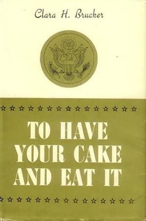 Seller image for To Have Your Cake and Eat it for sale by Paperback Recycler