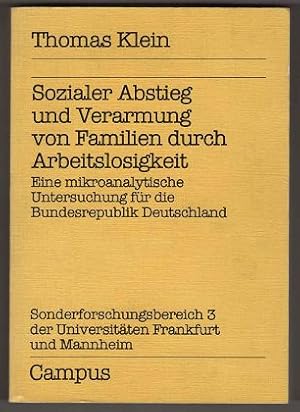 Sozialer Abstieg und Verarmung von Familien durch Arbeitslosigkeit : Eine mikroanalytische Unters...