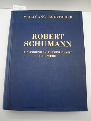 Imagen del vendedor de Robert Schumann. Einfhrung in Persnlichkeit und Werk. Beitrge zur Erkenntniskritik der Musikgeschichte . des neunzehnten Jhdts. a la venta por Mller & Grff e.K.