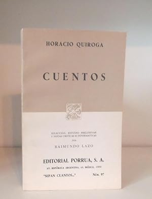 Cuentos. Selección, estudio preliminar y notas críticas e informativas por Raimundo Lazo