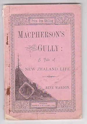 Seller image for MacPherson's Gully: A Tale of New Zealand Life for sale by Renaissance Books, ANZAAB / ILAB