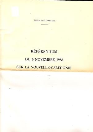 Bild des Verkufers fr Republique Francaise - REFERENDUM DU 6 NOVEMBRE 1988 SUR LA NOUVELLE CALEDONIE. zum Verkauf von CARIOU1
