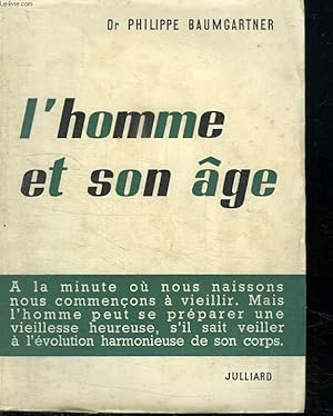 Image du vendeur pour L HOMME EST SON AGE. mis en vente par Le-Livre