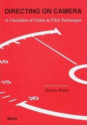 Directing on Camera: A Checklist of Video and Film Technique