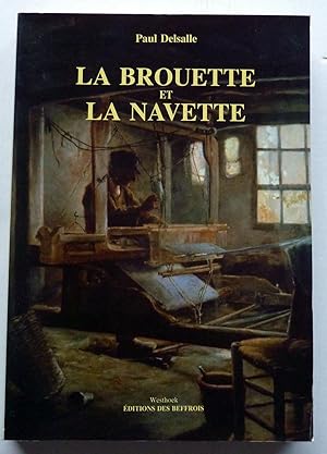 La brouette et la navette : Tisserands, paysans et fabricants dans la région de Roubaix et de Tou...