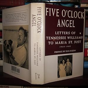 Seller image for FIVE O'CLOCK ANGEL Letters of Tennessee Williams to Maria St. Just, 1948-1982 for sale by Rare Book Cellar