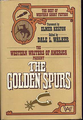 Immagine del venditore per The Golden Spurs. the Best of Western Short Fiction. venduto da Quinn & Davis Booksellers
