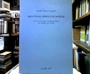 Bräutigam, Sonne und Mutter. Studien zu einigen Gottesmetaphern bei Gregor von Nyssa.