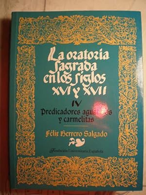 Imagen del vendedor de La oratoria sagrada en los siglos XVI y XVII. Tomo IV. Predicadores agustinos y carmelitas. a la venta por Librera Antonio Azorn